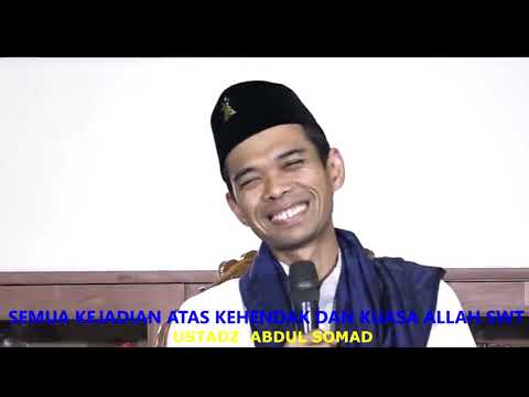 KETETAPAN TAKDIR (QADA dan QADAR) ATAS KEHENDAK DAN KUASA ALLAH SWT - DAKWAH USTADZ ABDUL SOMAD