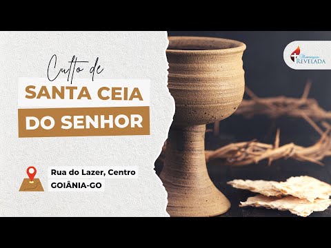CULTO DE SANTA CEIA | AO VIVO | GOIÂNIA - GO, 11/11/2025