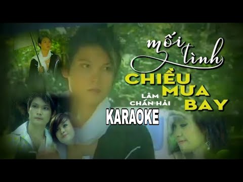MỐI TÌNH CHIỀU MƯA BAY - LÂM CHẤN HẢI | KARAOKE OFFICIAL