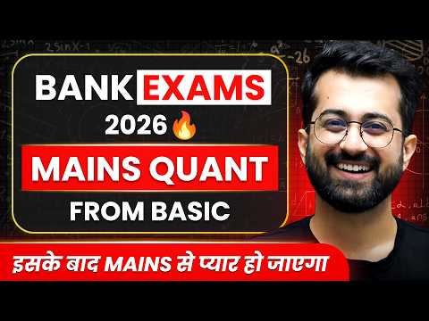 Mains Paper Quant from Basics 📈  | Fear Ends Here | Bank Exams 2026 | Aashish Arora
