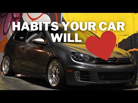 5 HABITS TO HAVE WHEN OWNIG A TURBO CHARGE CAR | MK6 GTI