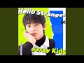 Hello Stranger Hello Stranger
