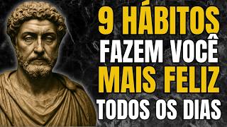 As Pessoas Mais Felizes Praticam Estes 9 Pequenos Hábitos Todos os Dias | Estoicismo