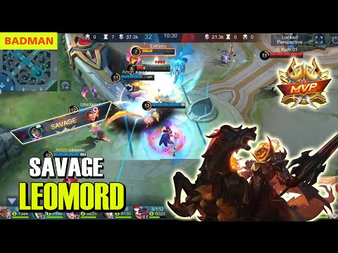 Savage!! Leomord unstoppable | Top Global Leomord |MLBB | BADMAN gaming