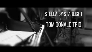 Stella by Starlight  by Tom Donald Trio