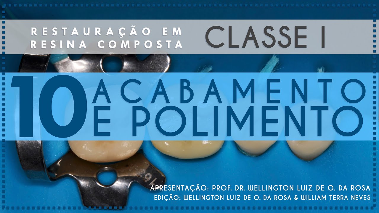 10. Acabamento e Polimento em Dentes Posteriores