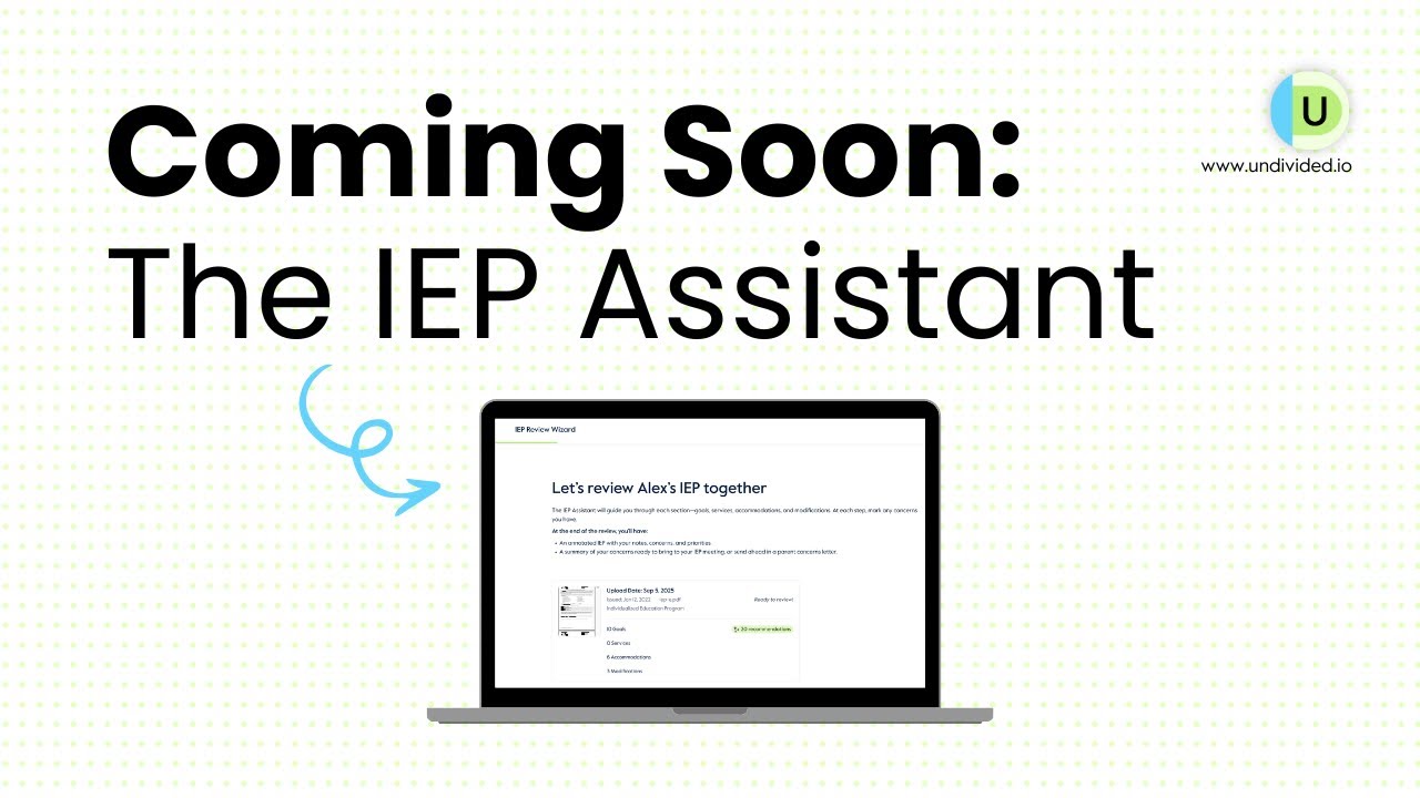 Coming Soon: IEP Assistant — A Game-Changer for Parents