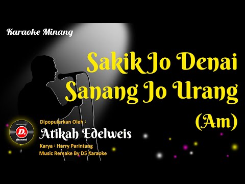 Karaoke Sakik Jo Denai Sanang Jo Urang ~ Nada Am (Karaoke Minang) |  Atikah Edelweis