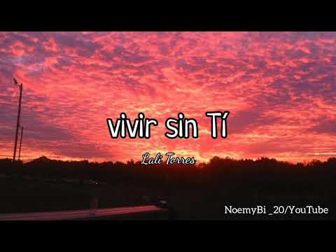 Vivir sin ti - Lali Torres (letra)