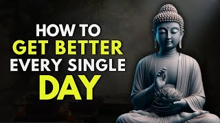 How to Improve Yourself Every Single Day | Buddhist Teaching