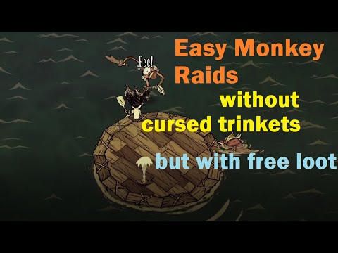 Easy Monkey Raids Without Cursed Trinkets [DST]