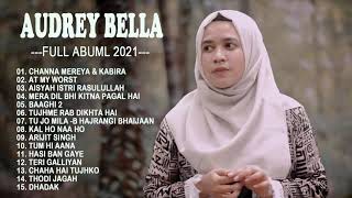 Download lagu Audrey Bella cover greatest hits full album 2021 - Best Lagu India Enak di Dengar 2021 mp3