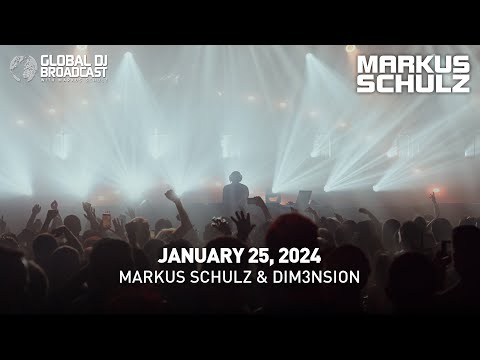 Global DJ Broadcast with Markus Schulz & DIM3NSION (January 25, 2024)