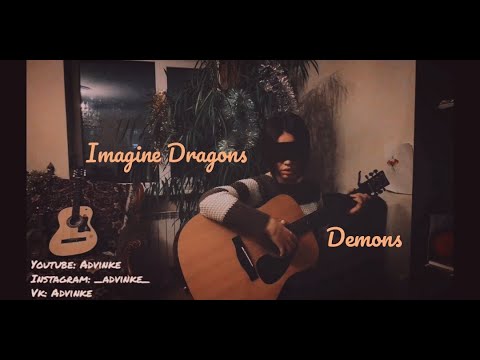 Imagine Dragons - Demons (Cover by Advinke)
