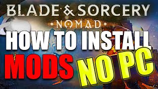 How to INSTALL NOMAD MODS WITHOUT A PC
