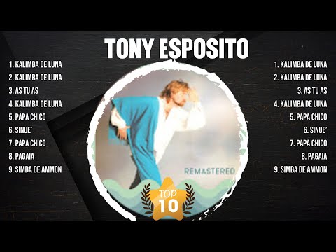 Tony Esposito Greatest Hits 2024 - Pop Music Mix - Top 10 Hits Of All Time