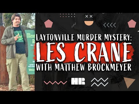 Laytonville Murder Mystery: Who Killed Les Crane? | Matthew Brockmeyer | #183 HR TRUE CRIME