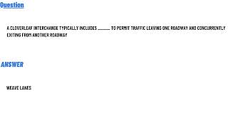 a cloverleaf interchange typically includes ______ to permit traffic leaving