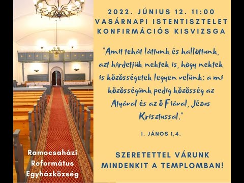 Református istentisztelet  Ramocsaházáról 2022. június 12. 11:00