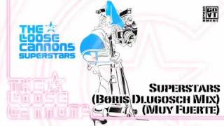 Superstars (Boris Dlugosch & Michi Lange Edit) - The Loose Cannons