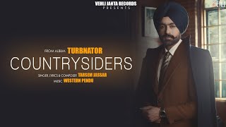 Countrysiders Official Song | Turbanator | Tarsem Jassar | Latest Punjabi Songs 2018