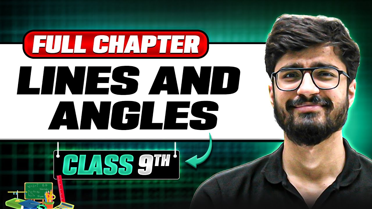Lines and Angles ONE SHOT | Full Chapter | Class 9 Maths | Chapter 6
