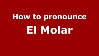 How to pronounce El Molar