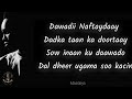 HEES | Dawadii Naftaydaay | Cabdinaasir Macallin Siciid | Original + lyrics
