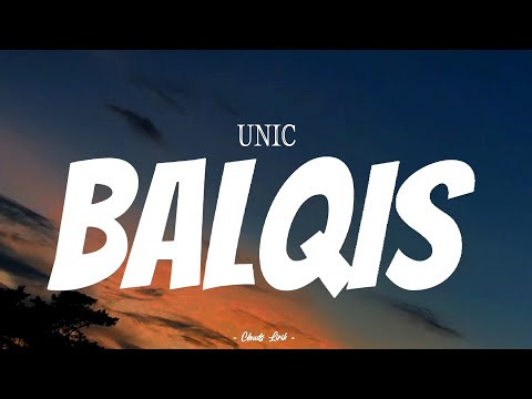 UNIC - Balqis | ( Video Lirik )