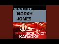 Sunrise (Karaoke with Background Vocals) (In the Style of Norah Jones)