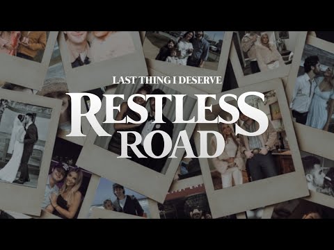 RESTLESS ROAD - LAST THING I DESERVE (LYRIC VIDEO)
