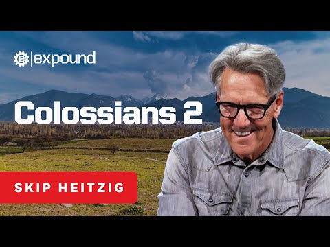Colossians 2 | Skip Heitzig