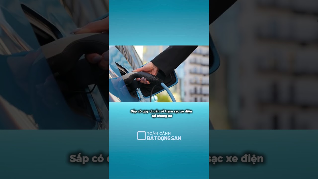 Sắp có quy chuẩn về trạm sạc xe điện tại chung cư