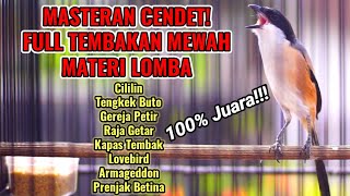 Download lagu MASTERAN CENDET GACOR TEMBAKAN MATERI LOMBA TERBAIK SEPANJANG MASA mp3