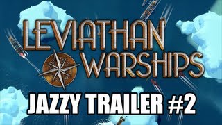 Leviathan: Warships Jazzy Release Trailer