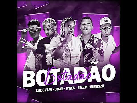 KLOSE VILÃO, JOKER, MC MIRES, BIEZIN E NEGUIN ZN =BOTADÃO/E VAI MORDER É NEGUINHA