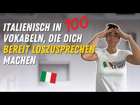 Top 100 Italienisch-Vokabeln für Anfänger – Schnell ins Gespräch kommen | Italienisch für Anfänger
