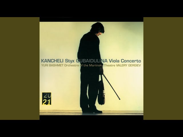 Vídeo relacionado con Kancheli: Styx/ Gubaidulina: Viola Concerto. Valery Gergiev, Yuri Bashmet, St. Petersburg Chamber Ch