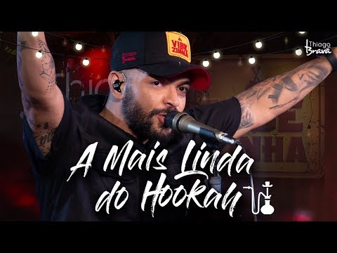 Thiago Brava - A Mais Linda Do Hookah (DVD VIBEZINHA)