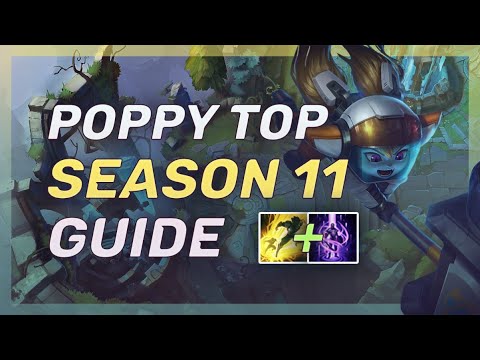 Poppy Top Season 11 Guide (Full Gameplay!) - League of Legends