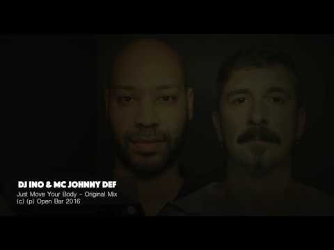DJ Ino & MC Johnny Def - Just Move Your Body (Original Mix)