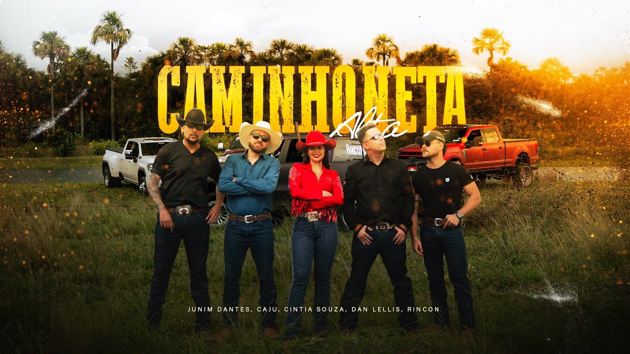 Caminhoneta Alta - Cintia Souza, Dan Lellis, Junim Dantes & Caju ft. Rincon 061 (Oficial Videoclipe)