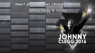Heart of the Dancer (Andyboi Remix) - Johnny Clegg &amp; Juluka