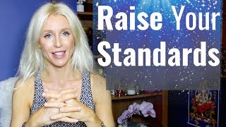 How to RAISE Your STANDARDS