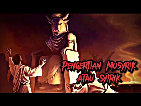 Pengertian Musyrik/Syirik