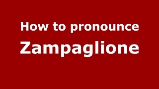 How to pronounce Zampaglione