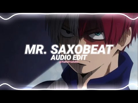 mr. saxobeat - alexandra stan [edit audio]