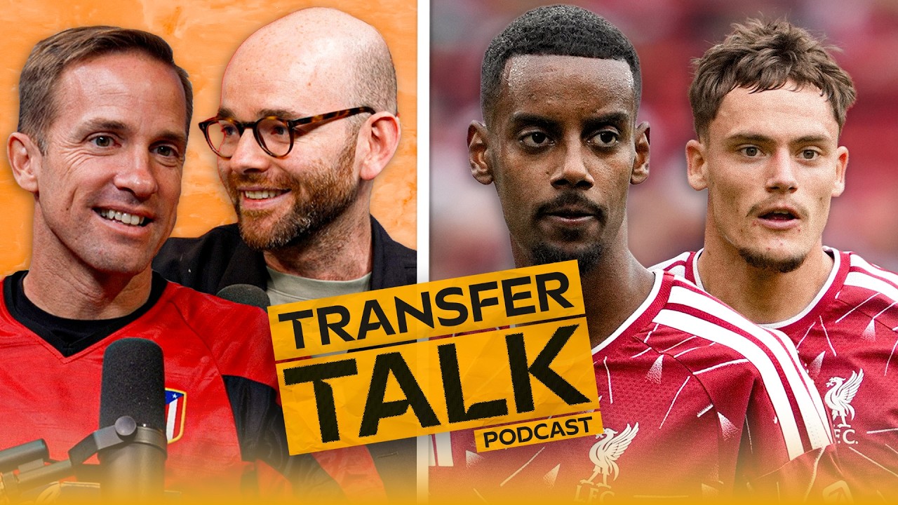 Alexander Isak finding his feet at Liverpool, but Florian Wirtz stuttering 👀 | Transfer Talk Podcast
