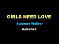 GIRLS NEED LOVE  - Summer Walker  - KARAOKE