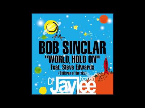 Martin Garrix vs Bob Sinclar - World Hold On (Children Of The Sky) DR JAY'LEE BOOTLEG